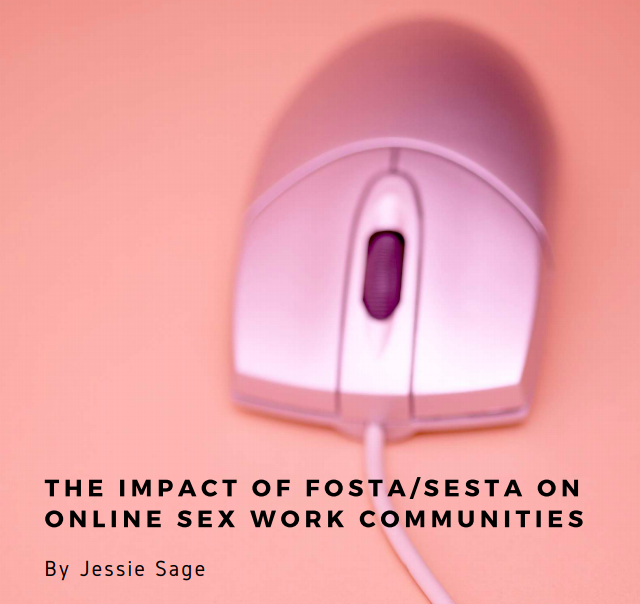 “The Impact of FOSTA/SESTA on Online Sex Work Communities,” SexTech Space