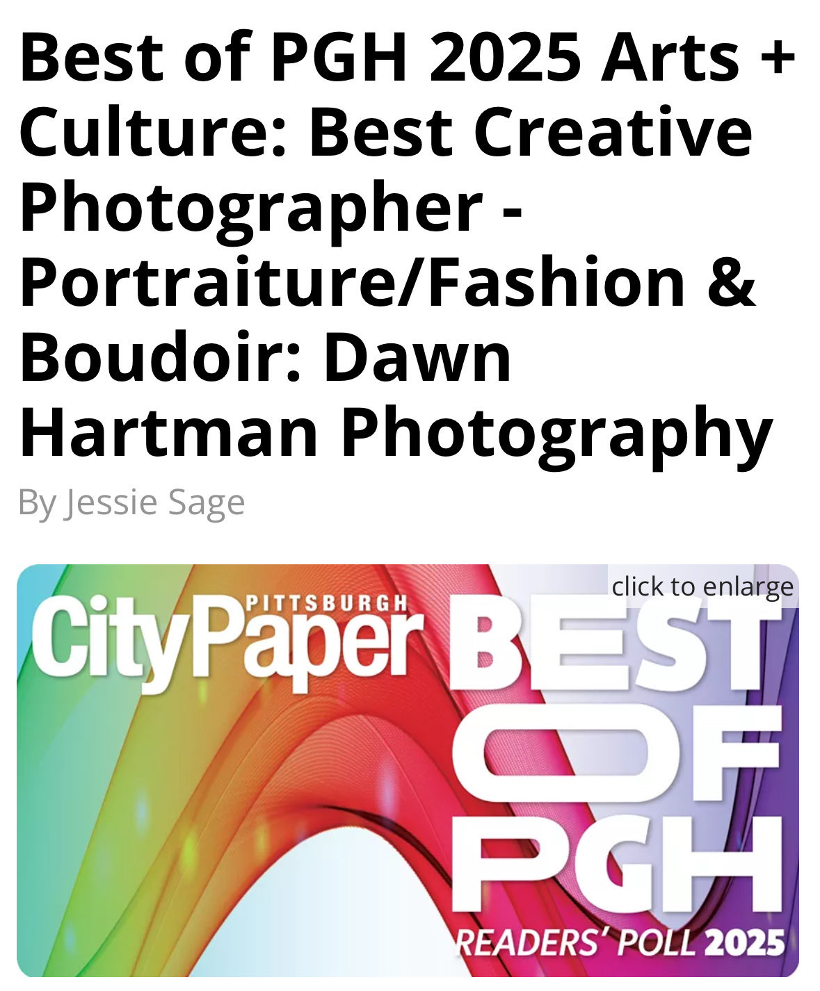 “Best of PGH 2025 Arts + Culture: Best Creative Photographer – Portraiture/Fashion & Boudoir: Dawn Hartman Photography,” Pittsburgh City Paper