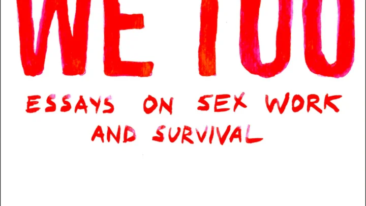 We Too: Essays on Sex Work and Survival